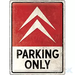 Metallschild, Poster 30x40 cm, geprägtes Blech, citroen parking only Nostalgic Art 23307